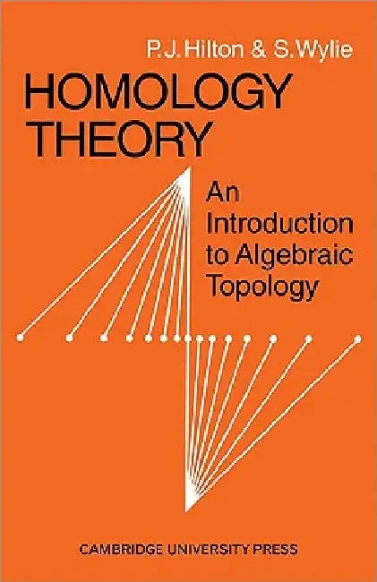 Buy Homology Theory (English, Anne Hilton | P. J. Hilton | S. Wylie) — BookShops.in