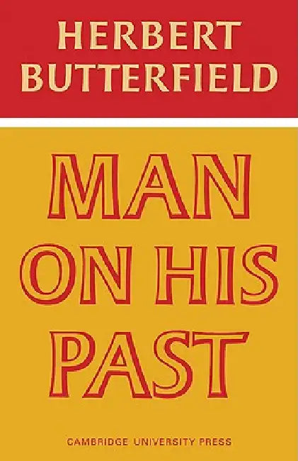 Buy Man on His Past (English, Herbert Butterfield) — BookShops.in
