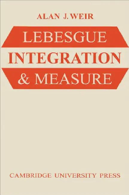 Buy Lebesgue Integration and Measure (English, Alan J. Weir | Alan J. Weir) — BookShops.in