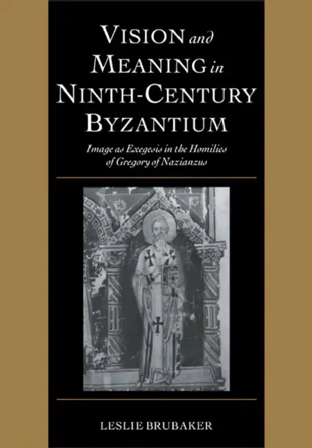 Buy Vision and Meaning in Ninth-Century Byzantium (English, Leslie Brubaker) — BookShops.in