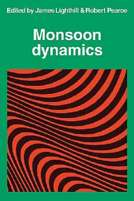 Buy Monsoon Dynamics (English, James Lighthill | R. P. Pearce | Lighthill James) — BookShops.in