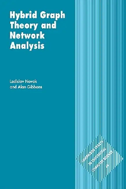 Hybrid Graph Theory and Network Analysis (English, Ladislav Novak | Alan Gibbons | Novak Ladislav)