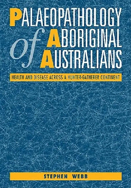 Buy Palaeopathology of Aboriginal Australians (English, Stephen Webb) — BookShops.in