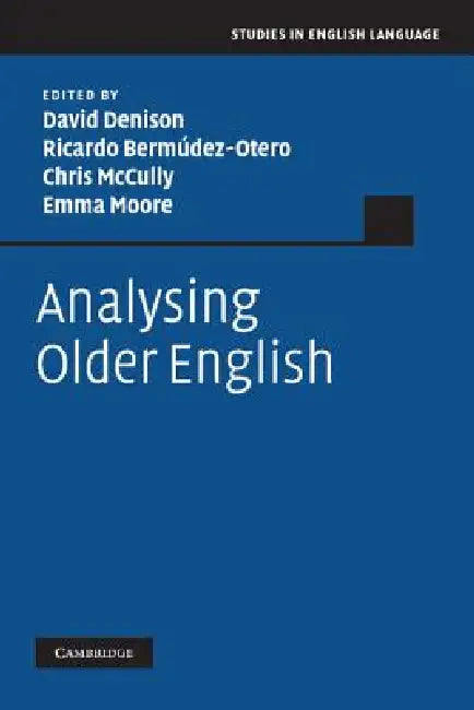 Buy Analysing Older English (English, David Denison | Ricardo Berm Dez-Otero | Chris McCully) — BookShops.in