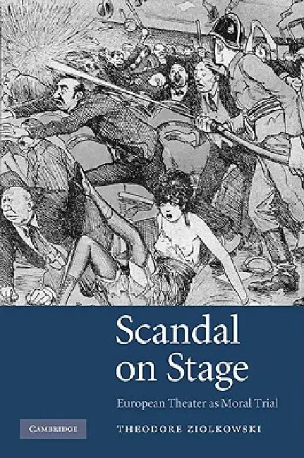 Scandal on Stage (English, Theodore Ziolkowski)