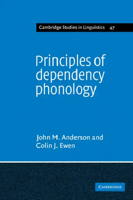 Buy Principles of Dependency Phonology (English, John M. Anderson | Colin J. Ewen) — BookShops.in