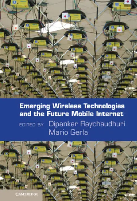 Buy Emerging Wireless Technologies and the Future Mobile Internet (English, Dipankar Raychaudhuri | Mario Gerla) — BookShops.in