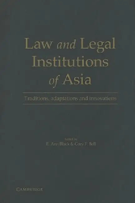 Buy Law and Legal Institutions of Asia (English, E. Ann Black | Gary F. Bell) — BookShops.in