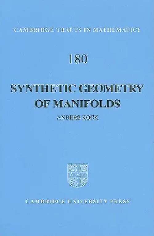 Synthetic Geometry of Manifolds by Anders Kock – Premium Hardcover Edition view 2