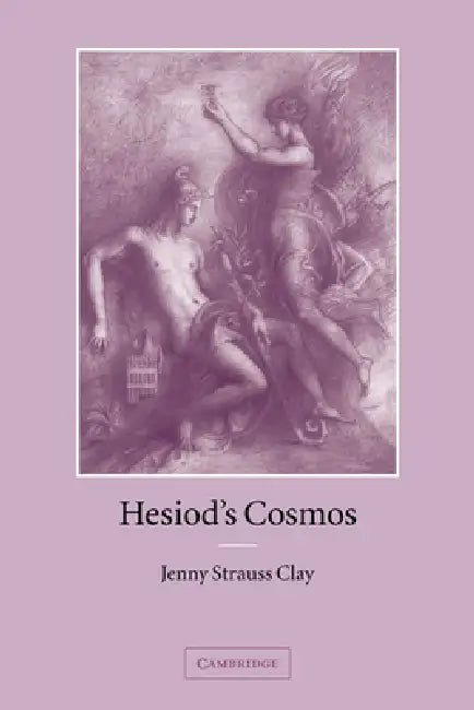 Hesiod's Cosmos (English, Jenny Strauss Clay | Jenny Strauss Clay | Strauss Clay Jenny)