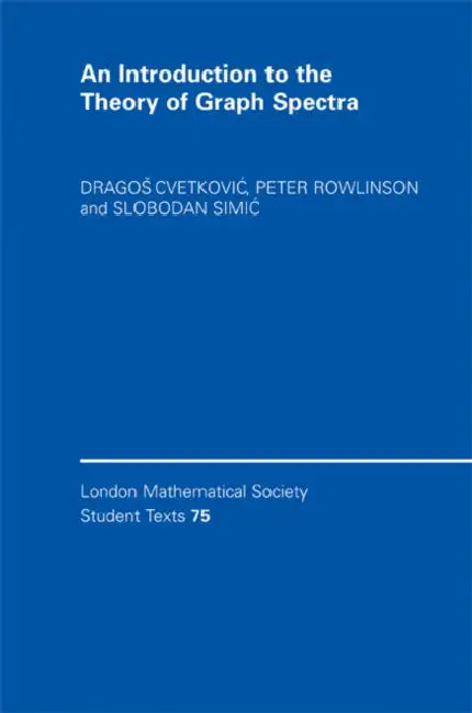 Buy An Introduction to the Theory of Graph Spectra (English, Dragos Cvetković | Peter Rowlinson | Slobodan Simić) — BookShops.in