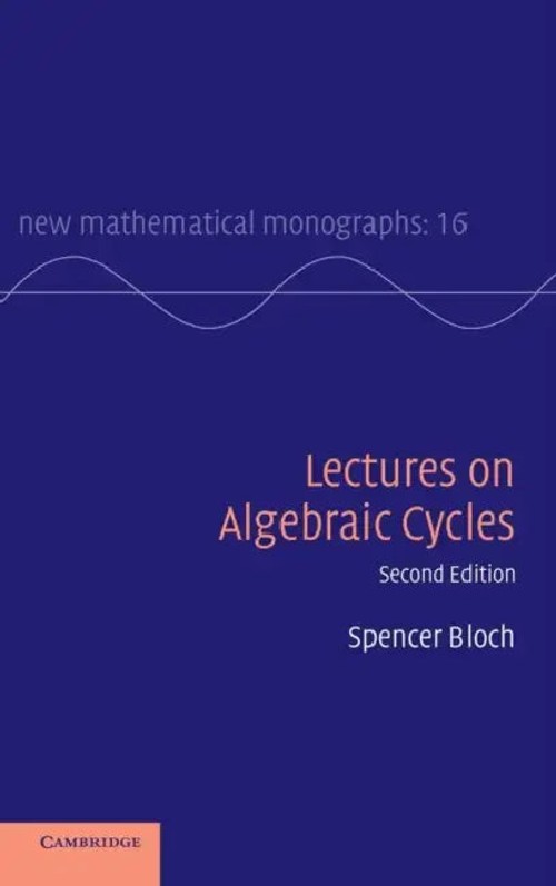 Lectures on Algebraic Cycles – Spencer Bloch view 5