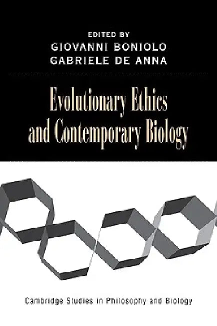 Buy Evolutionary Ethics and Contemporary Biology (English, Giovanni Boniolo | Gabriele de Anna | Boniolo Giovanni) — BookShops.in