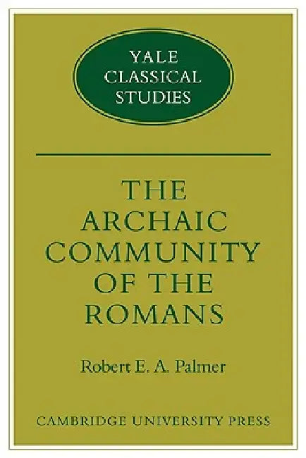 Buy The Archaic Community of the Romans (English, Robert E. A. Palmer) — BookShops.in