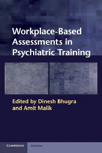 Buy Workplace-Based Assessments in Psychiatric Training (English, Dinesh Bhugra | Amit Malik) — BookShops.in