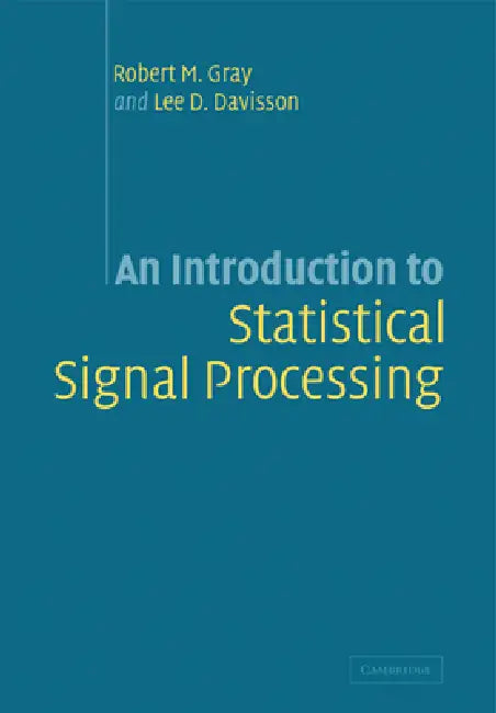 Buy An Introduction to Statistical Signal Processing (English, Robert M. Gray | Lee D. Davisson | Gray Robert M.) — BookShops.in