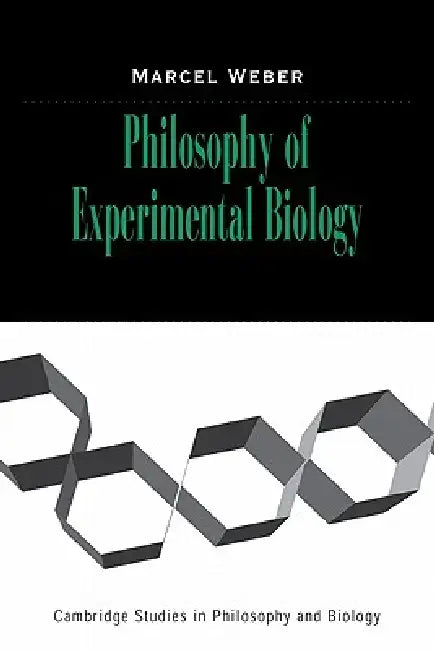 Buy Philosophy of Experimental Biology (English, Marcel Weber) — BookShops.in