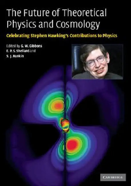 Buy The Future of Theoretical Physics and Cosmology (English, G. W. Gibbons | E. P. S. Shellard | S. J. Rankin) — BookShops.in