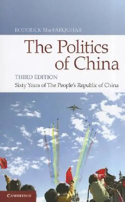 The Politics of China (English, Roderick Macfarquhar)