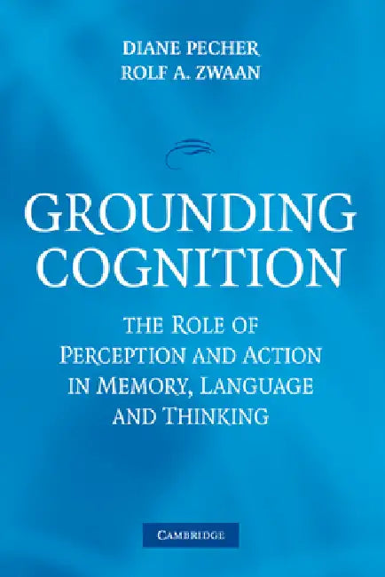Buy Grounding Cognition (English, Diane Pecher | Rolf A. Zwaan) — BookShops.in