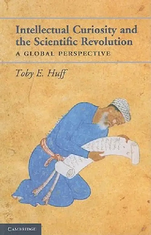Intellectual Curiosity and the Scientific Revolution: A Global Perspective view 5