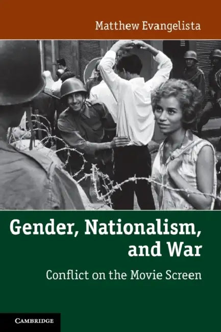 Gender, Nationalism, and War (English, Matthew Evangelista)