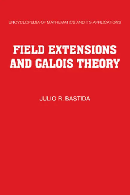 Buy Field Extensions and Galois Theory (English, Julio R. Bastida | Roger Lyndon) — BookShops.in
