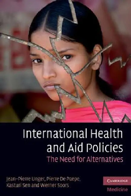 Buy International Health and Aid Policies (English, Jean-Pierre Unger | Pierre De Paepe | Kasturi Sen) — BookShops.in