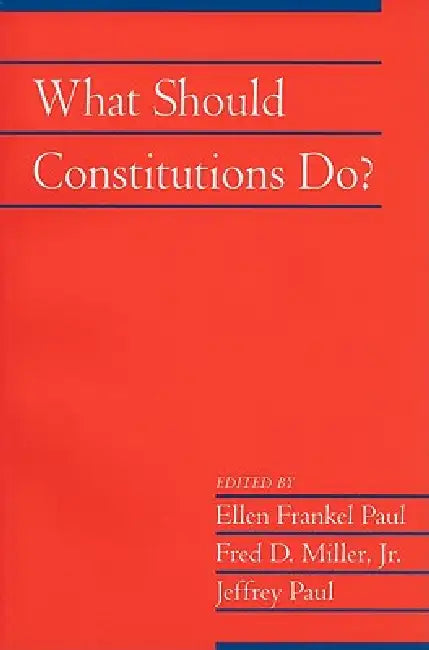 Buy What Should Constitutions Do? | by Ellen Frankel Paul | Jr. Miller Fred D. | Jeffrey Paul | Cambridge University Press | by Ellen Frankel Paul | Jr. Miller Fred D. | Jeffrey Paul | Cambridge University Press | by Ellen Frankel Paul | Jr. Miller Fred D. | Jeffrey Paul | Cambridge University Press | by Ellen Frankel Paul | Jr. Miller Fred D. | Jeffrey Paul | Cambridge University Press | by Ellen Frankel Paul | Jr. Miller Fred D. | Jeffrey Paul | Cambridge University Press | by Ellen Frankel Paul | — BookShops.in