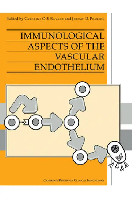 Buy Immunological Aspects of the Vascular Endothelium | by Caroline O. S. Savage | Jeremy D. Pearson | Cambridge University Press | by Caroline O. S. Savage | Jeremy D. Pearson | Cambridge University Press | by Caroline O. S. Savage | Jeremy D. Pearson | Cambridge University Press | by Caroline O. S. Savage | Jeremy D. Pearson | Cambridge University Press | by Caroline O. S. Savage | Jeremy D. Pearson | Cambridge University Press | by Caroline O. S. Savage | Jeremy D. Pearson | Cambridge University  — BookShops.in