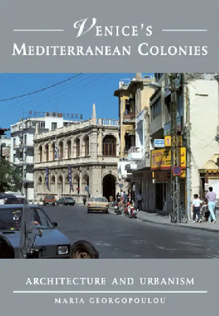 Buy Venice's Mediterranean Colonies (English, Maria Georgopoulou) — BookShops.in
