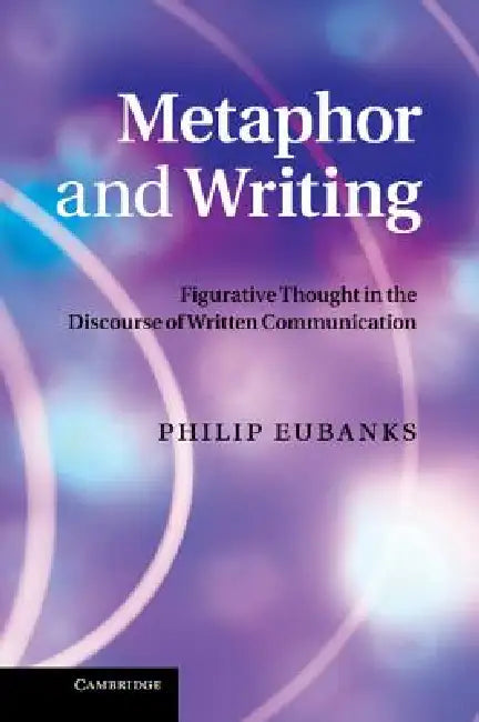 Metaphor and Writing (English, Philip Eubanks)