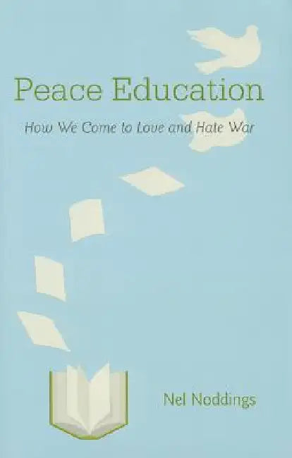 Peace Education (English, Nel Noddings)