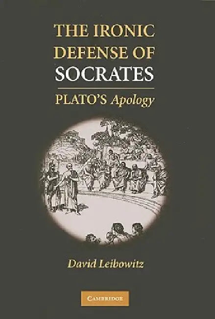 Buy The Ironic Defense of Socrates (English, David M. Leibowitz) — BookShops.in