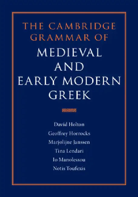 The Cambridge Grammar of Medieval and Early Modern Greek 4 Volume Hardback Set (English, David Holton | Geoffrey Horrocks | Marjolijne Janssen)