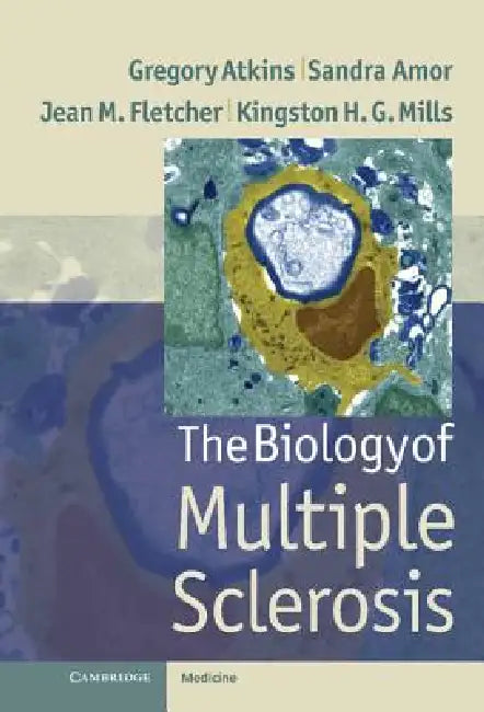 Buy The Biology of Multiple Sclerosis (English, Gregory Atkins | Sandra Amor | Jean Fletcher) — BookShops.in