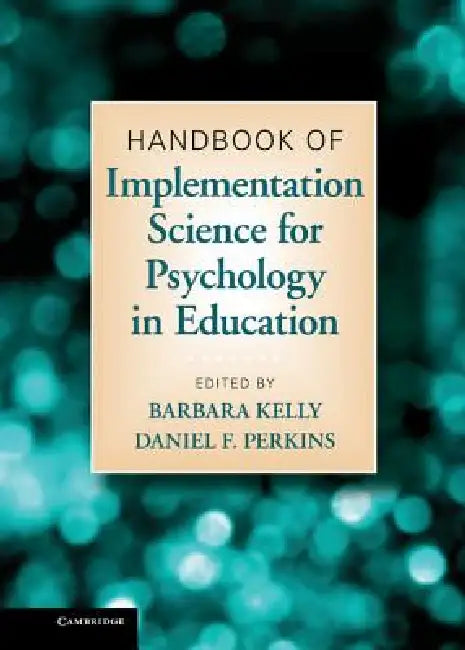 Buy Handbook of Implementation Science for Psychology in Education (English, Barbara Kelly | Daniel F. Perkins) — BookShops.in
