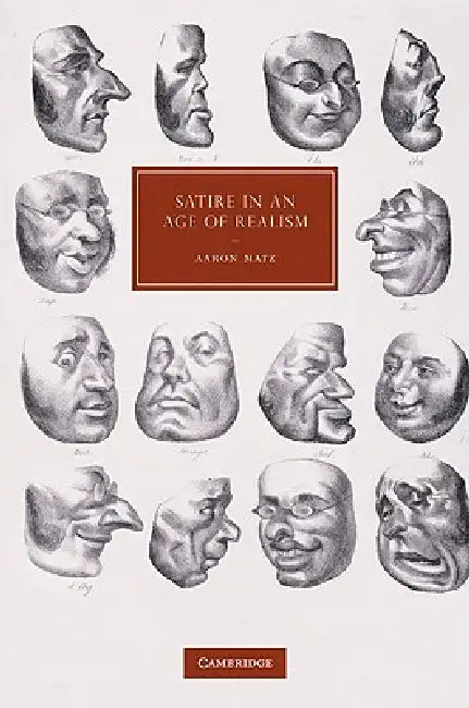 Buy Satire in an Age of Realism (English, Aaron Matz) — BookShops.in