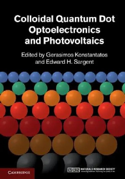 Colloidal Quantum Dot Optoelectronics and Photovoltaics by Gerasimos Konstantatos – Cambridge University Press view 2