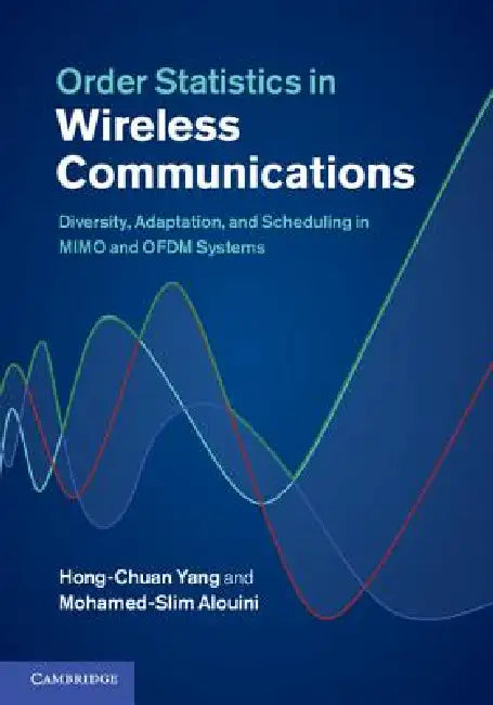 Buy Order Statistics in Wireless Communications (English, Hong-Chuan Yang | Mohamed-Slim Alouini) — BookShops.in