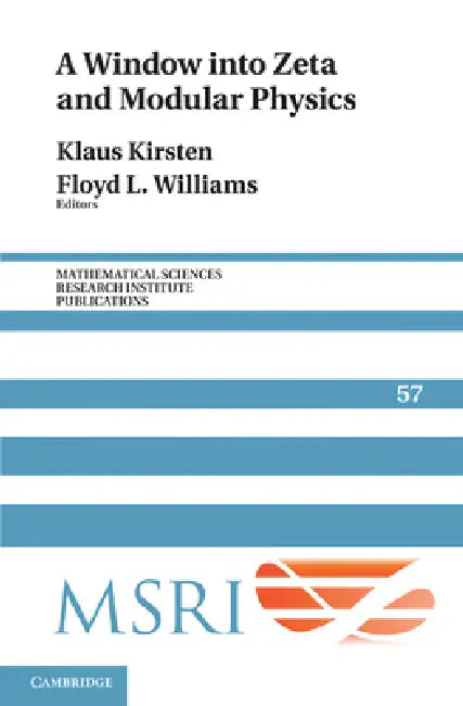A Window Into Zeta and Modular Physics (English, Klaus Kirsten | Floyd L. Williams | Kirsten Klaus)