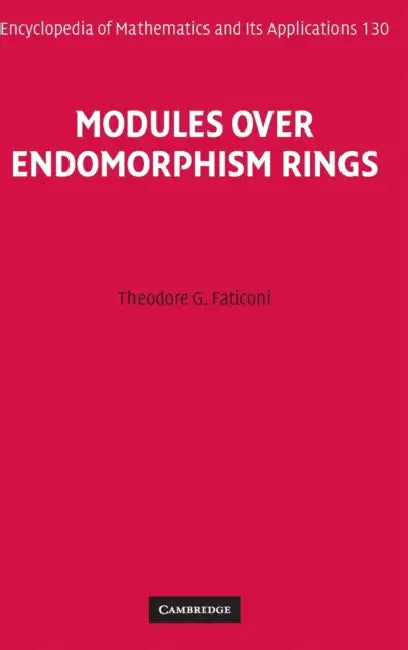 Modules over Endomorphism Rings (English, Theodore G. Faticoni)
