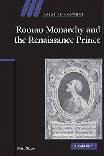 Roman Monarchy and the Renaissance Prince (English, Peter Stacey)