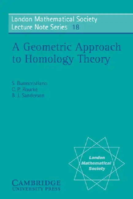 Buy A Geometric Approach to Homology Theory (English, S. Buoncristiano | S. Buonchristiano | C. P. Rourke) — BookShops.in