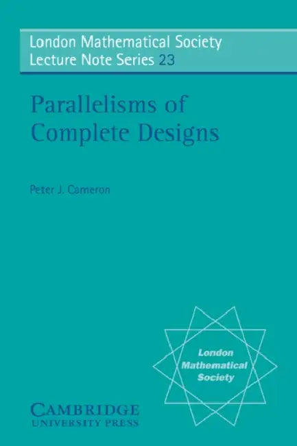 Buy Parallelisms of Complete Designs (English, Peter J. Cameron | N. J. Hitchin) — BookShops.in