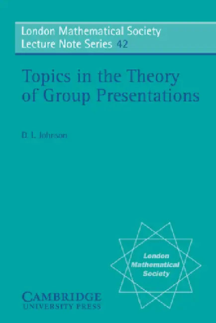 Buy Topics in the Theory of Group Presentations (English, D. L. Johnson | s. s. Johnson | N. J. Hitchin) — BookShops.in