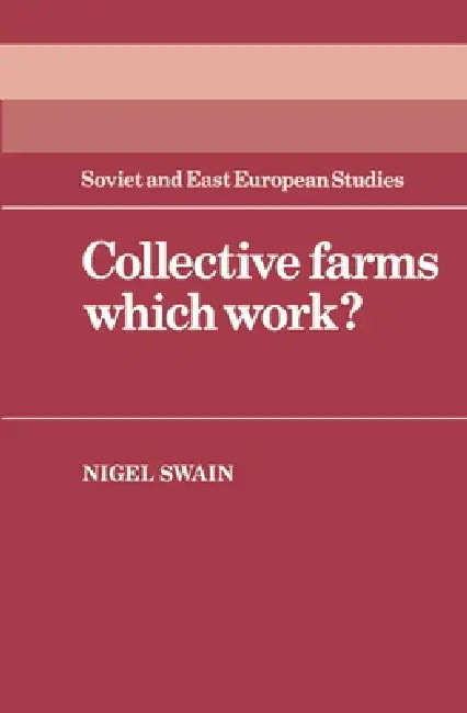 Buy Collective Farms Which Work? (English, N. Swain | Nigel Swain) — BookShops.in