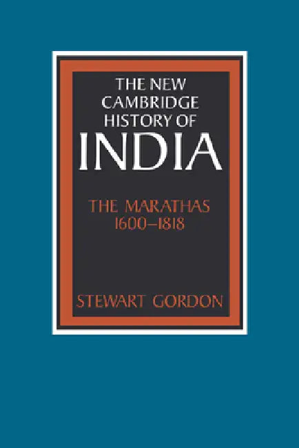 Buy The Marathas 1600 1818 (English, Stewart Gordon | Gordon Stewart | Gordon Johnson) — BookShops.in