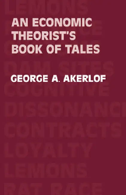Buy An Economic Theorist's Book of Tales by George A. Akerlof | Cambridge University Press | Hardcover | Economics Theory Book for Students & Professionals — BookShops.in