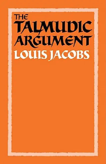 The Talmudic Argument (English, Louis Jacobs | Maryce Ed Jacobs)